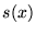 $s(x)$
