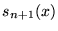 $s_{n+1}(x)$