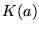 $K(a)$